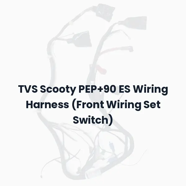 TVS Scooty PEP+90 ES Wiring Harness (Front Wiring Set Switch)