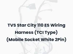 TVS Star City 110 ES Wiring Harness (TCI Type) (Mobile Socket White 2Pin)