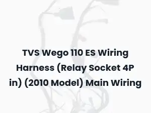 TVS Wego 110 ES Wiring Harness (Relay Socket 4P in) (2010 Model) Main Wiring
