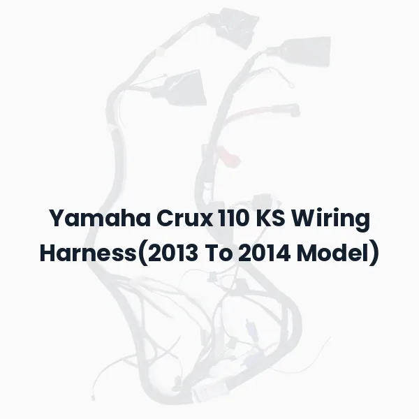 Yamaha Crux 110 KS Wiring Harness(2013 To 2014 Model)