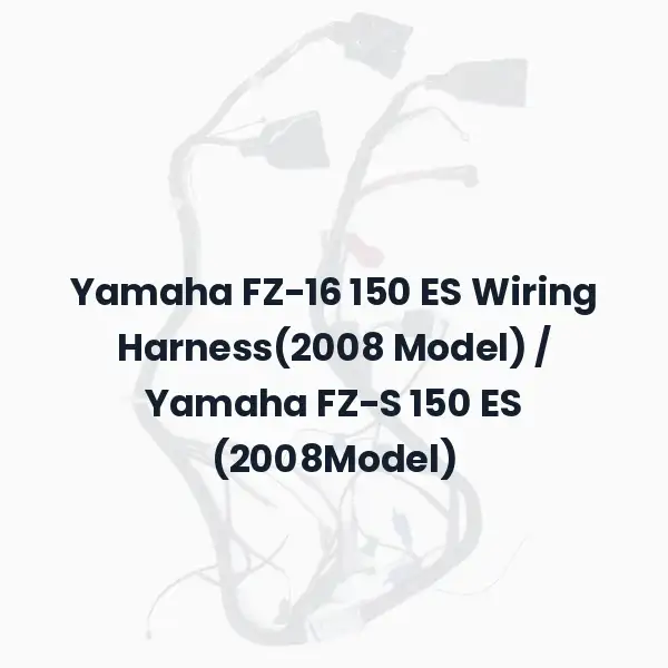 Yamaha FZ-16 150 ES Wiring Harness(2008 Model) / Yamaha FZ-S 150 ES (2008Model)