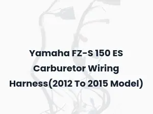 Yamaha FZ-S 150 ES Carburetor Wiring Harness(2012 To 2015 Model)