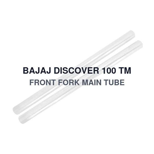 BAJAJ DISCOVER 100 TM FRONT FORK MAIN TUBE