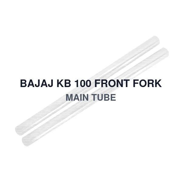 BAJAJ KB 100 FRONT FORK MAIN TUBE