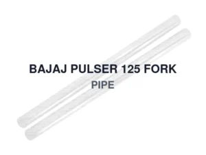 BAJAJ PULSER 125 FORK PIPE
