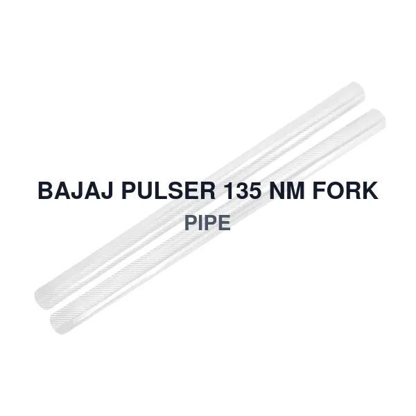 BAJAJ PULSER 135 NM FORK PIPE