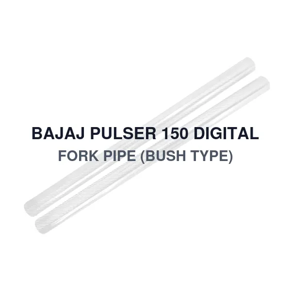 BAJAJ PULSER 150 DIGITAL FORK PIPE (BUSH TYPE)