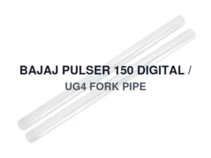 BAJAJ PULSER 150 DIGITAL / UG4 FORK PIPE