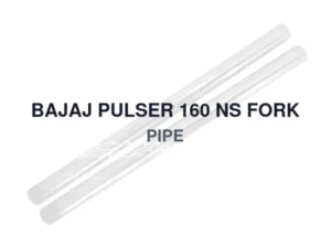 BAJAJ PULSER 160 NS FORK PIPE