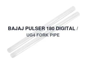 BAJAJ PULSER 180 DIGITAL / UG4 FORK PIPE
