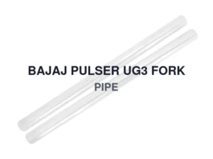 BAJAJ PULSER UG3 FORK PIPE