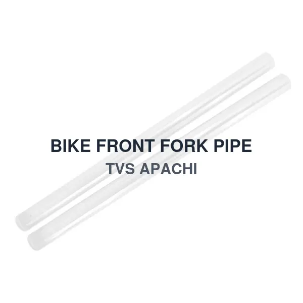 BIKE FRONT FORK PIPE TVS APACHI