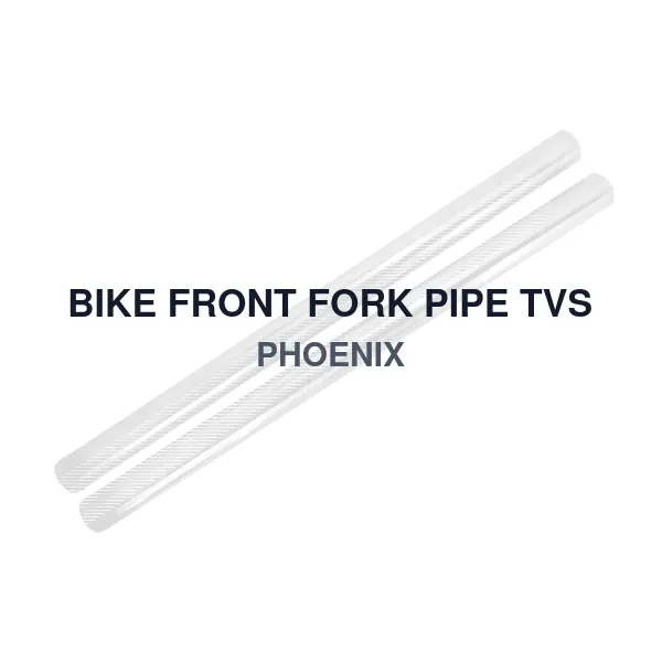 BIKE FRONT FORK PIPE TVS PHOENIX