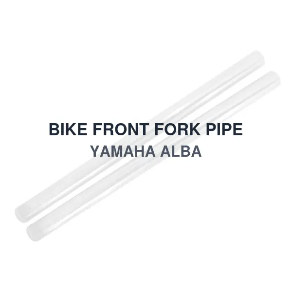 BIKE FRONT FORK PIPE YAMAHA ALBA