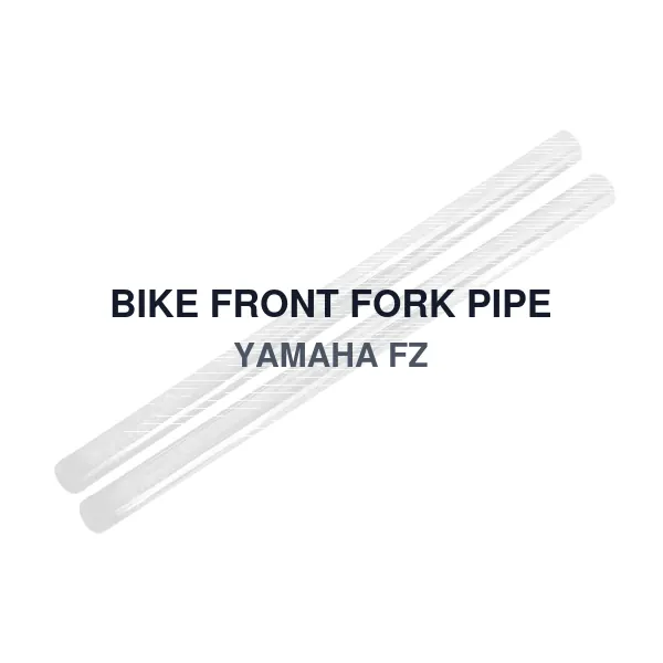 BIKE FRONT FORK PIPE YAMAHA FZ