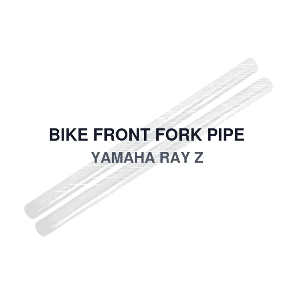BIKE FRONT FORK PIPE YAMAHA RAY Z