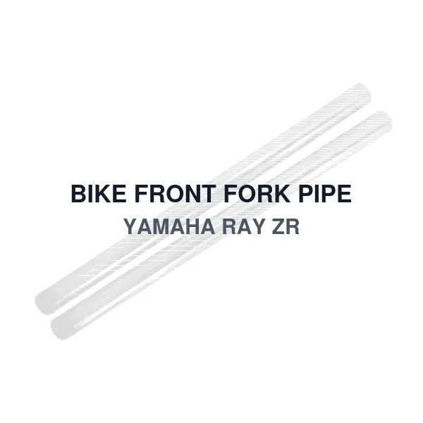 BIKE FRONT FORK PIPE YAMAHA RAY ZR