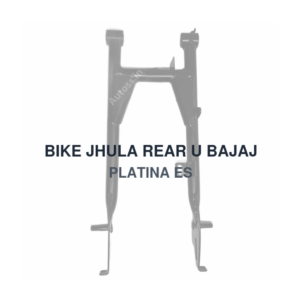 BIKE JHULA REAR U BAJAJ PLATINA ES