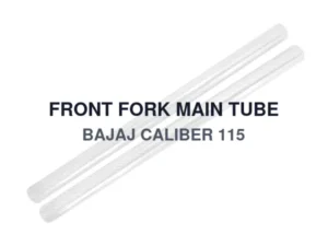 FRONT FORK MAIN TUBE BAJAJ CALIBER 115