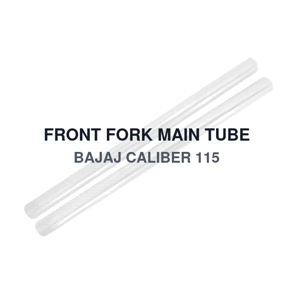 FRONT FORK MAIN TUBE BAJAJ CALIBER 115