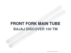 FRONT FORK MAIN TUBE BAJAJ DISCOVER 100 TM