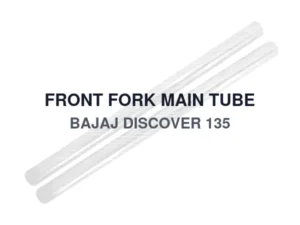 FRONT FORK MAIN TUBE BAJAJ DISCOVER 135