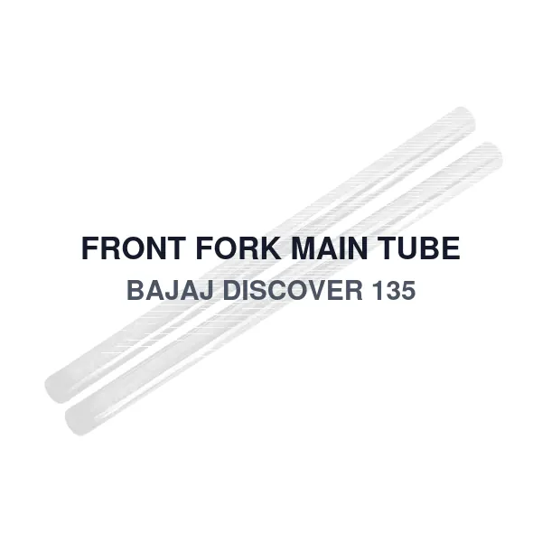 FRONT FORK MAIN TUBE BAJAJ DISCOVER 135