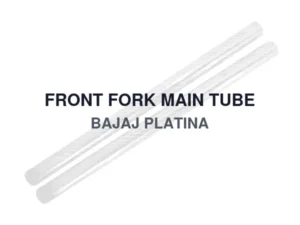 FRONT FORK MAIN TUBE BAJAJ PLATINA