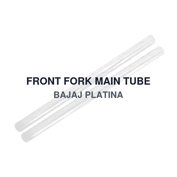 FRONT FORK MAIN TUBE BAJAJ PLATINA