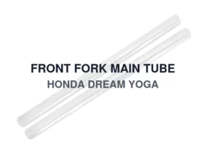 FRONT FORK MAIN TUBE HONDA DREAM YOGA