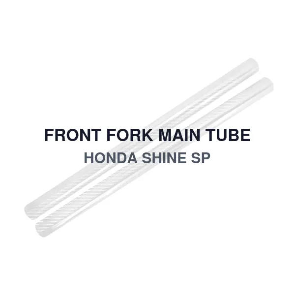 FRONT FORK MAIN TUBE HONDA SHINE SP