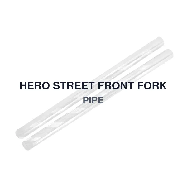 HERO STREET FRONT FORK PIPE
