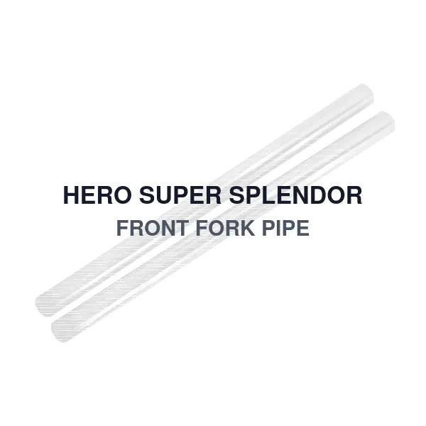 HERO SUPER SPLENDOR FRONT FORK PIPE