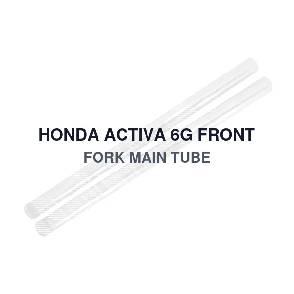 HONDA ACTIVA 6G FRONT FORK MAIN TUBE
