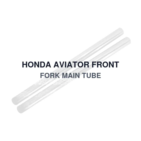 HONDA AVIATOR FRONT FORK MAIN TUBE