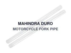 MAHINDRA DURO MOTORCYCLE FORK PIPE