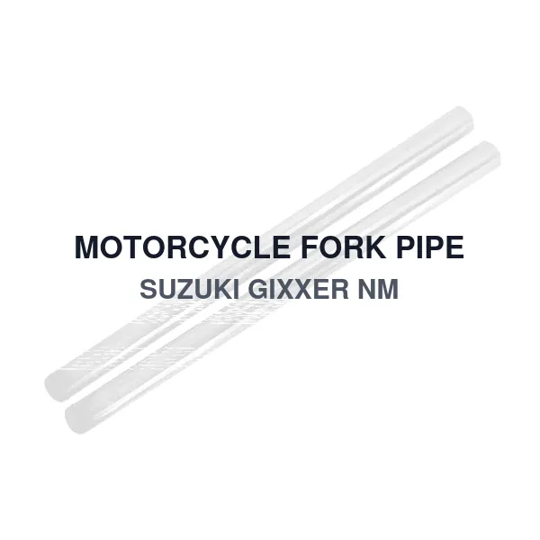 MOTORCYCLE FORK PIPE SUZUKI GIXXER NM