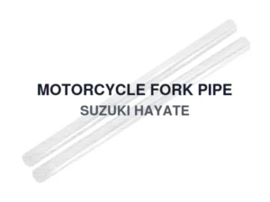 MOTORCYCLE FORK PIPE SUZUKI HAYATE
