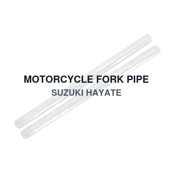 MOTORCYCLE FORK PIPE SUZUKI HAYATE