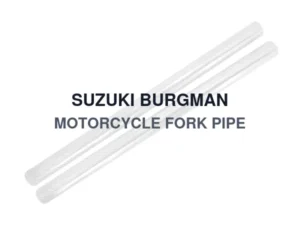 SUZUKI BURGMAN MOTORCYCLE FORK PIPE