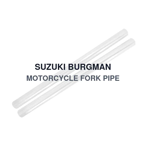 SUZUKI BURGMAN MOTORCYCLE FORK PIPE