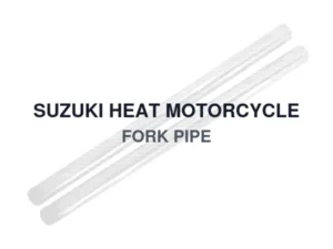 SUZUKI HEAT MOTORCYCLE FORK PIPE