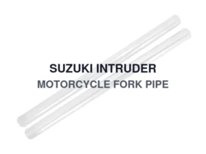 SUZUKI INTRUDER MOTORCYCLE FORK PIPE