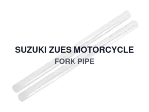 SUZUKI ZUES MOTORCYCLE FORK PIPE