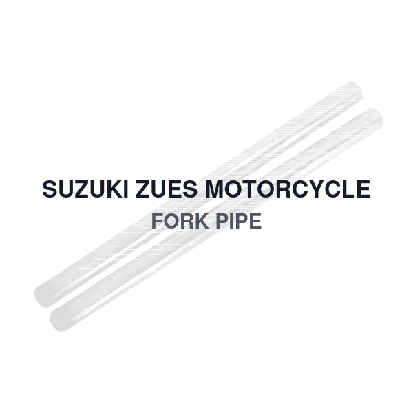 SUZUKI ZUES MOTORCYCLE FORK PIPE