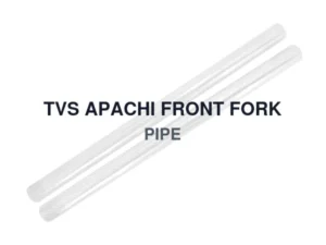 TVS APACHI FRONT FORK PIPE