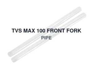 TVS MAX 100 FRONT FORK PIPE