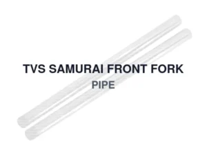 TVS SAMURAI FRONT FORK PIPE