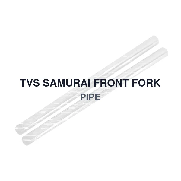 TVS SAMURAI FRONT FORK PIPE