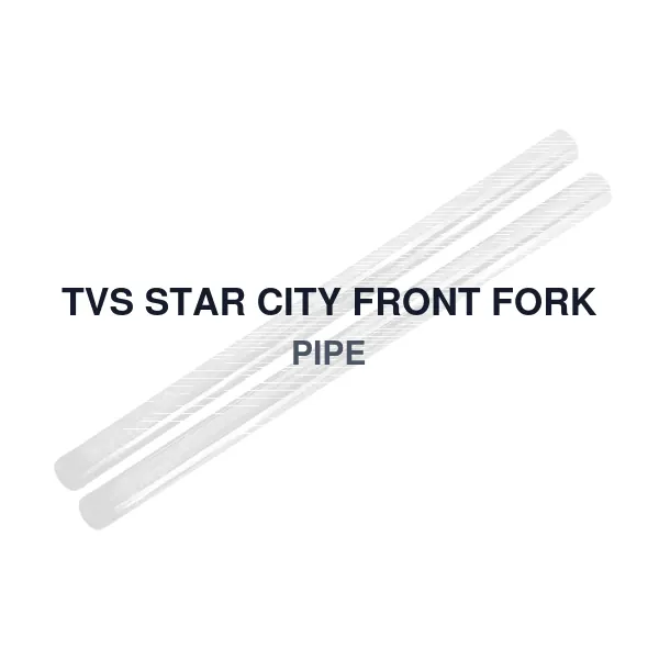TVS STAR CITY FRONT FORK PIPE